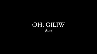 Adie  Oh Giliw Lyrics I BLACKANDSONGS [upl. by Ganny]