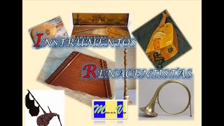 LOS INSTRUMENTOS DEL RENACIMIENTO [upl. by Alesandrini]