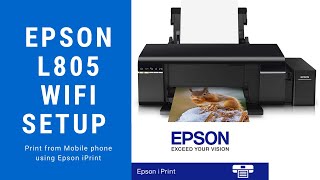 Epson L805 Wifi Setup amp Print Directly from Mobile Phone  Epson iPrint [upl. by Avalsorim]