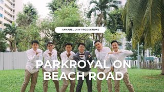 Singapore Wedding at Parkroyal on Beach Road Updated 2024 Wedding Photography [upl. by Norreht]