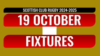 SCOTTISH CLUB RUGBY FIXTURES  191024 [upl. by Brindell]