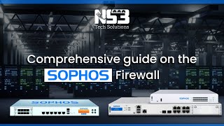 Comprehensive guide on the Sophos firewall  ns3techsolutions [upl. by Adriaens]