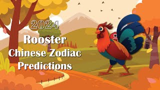 Rooster Chinese Zodiac Prediction 2024  Chinese Animal Zodiac Predictions [upl. by Noinatrad570]