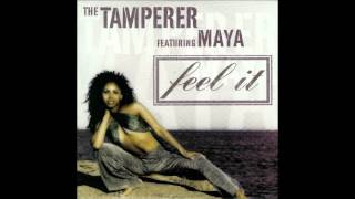 The Tamperer feat Maya  Feel it extended mix [upl. by Conover]