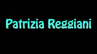 Learn How To Pronounce Patrizia Reggiani [upl. by Aicilegna]