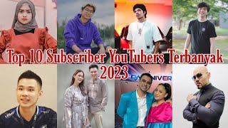 Top 10 Subscriber YouTubers Indonesia Terbanyak 2023  The Most Follow Indonesian on YouTube [upl. by Brill]