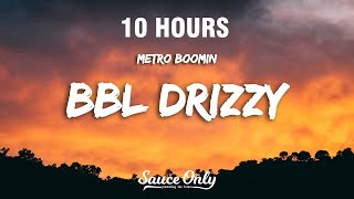 10 HOURS Metro Boomin  BBL Drizzy Lyrics [upl. by Yrekaz]