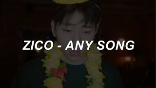 ZICO 지코  Any song 아무노래 Easy Lyrics [upl. by Larkin]