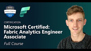 DP600 Exam Full Course 6 hours  Microsoft Fabric Analytics Engineer [upl. by Nasho]