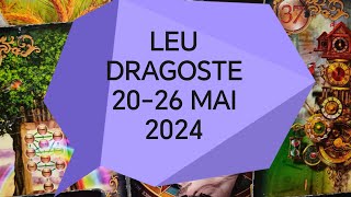 Leu Dragoste Tarot Horoscop 2026 Mai 2024 [upl. by Nauqram]