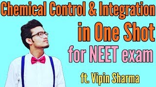 Chemical Control and Integration in One Shot for NEET ft Vipin Sharma [upl. by Gwenn961]