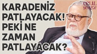 quotKaradeniz patlayacakquot Peki ne zaman patlayacak  Prof Dr Celal Şengör [upl. by Ezzo]