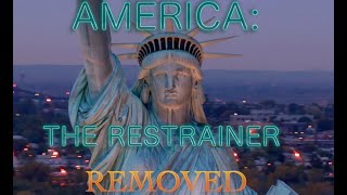 America The Restrainer Removed [upl. by Eelibuj21]