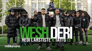 Hedi Lartiste X TATIG13OFFICIELLE  Wesh Deri Clip Officiel [upl. by Steffi]