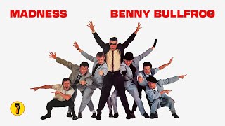 Madness  Benny Bullfrog Official Audio [upl. by Madelina580]