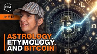 Into the Esoteric Astrology Etymology and Bitcoin with Monika Bravo WiM513 [upl. by Mahalia345]