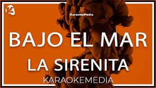 Bajo El Mar  La Sirenita Karaoke [upl. by Still]