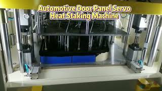 automotive door panel servo heat staking machine [upl. by Yesdnik]