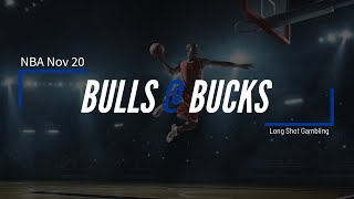 Nov 20 NBA Chicago Bulls at Milwaukee Bucks Gambling Preview for Tonights Game [upl. by Atsillac]