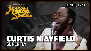 Superfly  Curtis Mayfield  The Midnight Special [upl. by Yesdnil897]