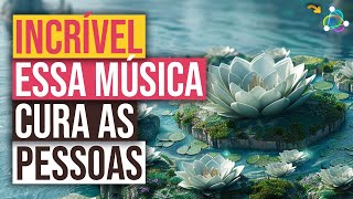 INCRÍVEL COMO ESSA MÚSICA CURA PESSOAS  432HZ PARA RELAXAR  SONS DA NATUREZA PARA DORMIR [upl. by Goldsworthy]