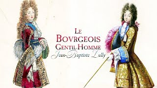 JB Lully Ouverture and Dances from «Le Bourgeois Gentilhomme» LWV 43 [upl. by Acinom]