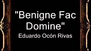 Benigne Fac Domine  Eduardo Ocón Rivas BM [upl. by Catto438]