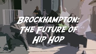 Brockhampton The Future of Hip Hop [upl. by Rabah]