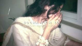 Socha Vich Tu  Amrinder Gill  slowed n reverb [upl. by Senga876]