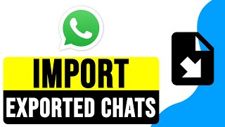 How to IMPORT EXPORTED CHATS from TXT File to WHATSAPP on ANDROID 2024  Transfer WhatsApp Chats [upl. by Kussell]