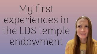 My first experiences in the LDS temple endowment [upl. by Firooc]