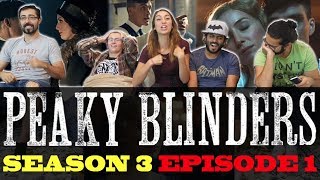 Peaky Blinders  Season 3 Episode 1  Group Reaction [upl. by Bodnar]