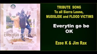 Latest Sierra Leone Tribute song Everytin go be OK by Ezee K and Jim Rax 2017 [upl. by Hamlani926]