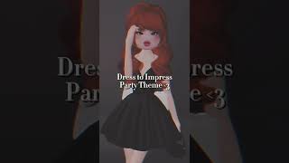 Party Theme  Dress to Impress  dresstoimpress fashion outfit dresstoimpressroblox [upl. by Sisely42]