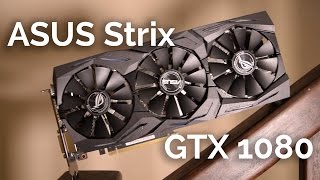 ASUS Strix OC GTX 1080 Review  Fantastic Aesthetics [upl. by Aihc189]