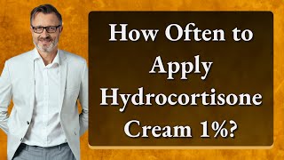 How Often to Apply Hydrocortisone Cream 1 [upl. by Gal]