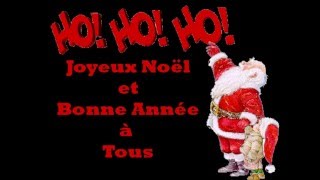 ho ho ho joyeux noel et bonne année a tous [upl. by Nikolaus]