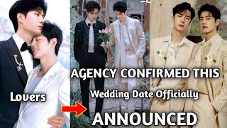 Its Official Wang Yibo And Xiao Zhan Finally Announced their Wedding Date Confirmed [upl. by Fabiola]