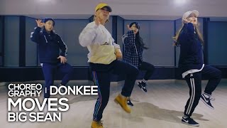 Big Sean  Moves  Donkee choreography LowQualityAudioLIVE [upl. by Sidoma587]