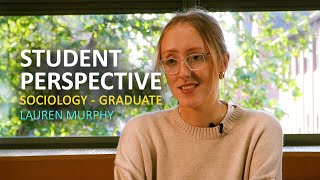 Sociology  Student Perspective  Lauren Graduate [upl. by Aidas]