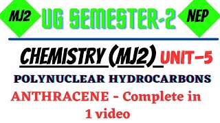 Polynuclear Hydrocarbons  ANTHRACENE  Complete in 1 video  Unit5  Chemistry  Major 2  L3 [upl. by Ahsekel]