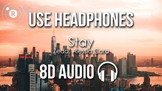 Zedd Alessia Cara  Stay 8D AUDIO [upl. by Rutherford609]