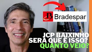 DIVIDENDOS JCP DE BRADESPAR BRAP3 BRAP4 MUITO ABAIXO DO ESPERADO ACABOU POR AÍ [upl. by Harobed]