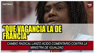 “QUÉ VAGANCIA LA DE FRANCIA” 🔴 Cambio Radical lanzó ácido comentario contra la ministra de Igualdad [upl. by Audry496]