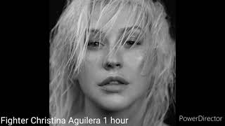 Fighter Christina Aguilera 1 hour [upl. by Buehler]