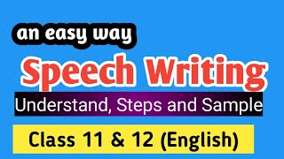 SPEECH WRITING  Speech Writing Class 11 English  Speech Sample speechwriting [upl. by Bores]