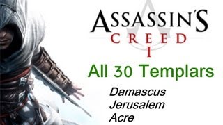 quotAssassins Creed 1quot All 30 Templar locations in Acre  Damascus  Jerusalem [upl. by Venetia927]