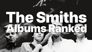 The Smiths albums Ranked [upl. by Chester]