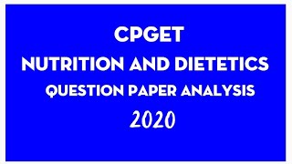 CPGET 2020 Nutrition and Dietetics paperprevious year paper cpgetnutrition and dietetics [upl. by Anele727]