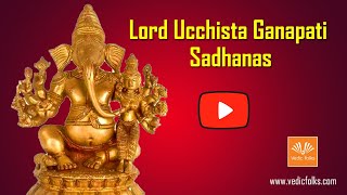 Ucchista Ganapati Sadhana for abundance of Money wealth and prosperity [upl. by Weslee]